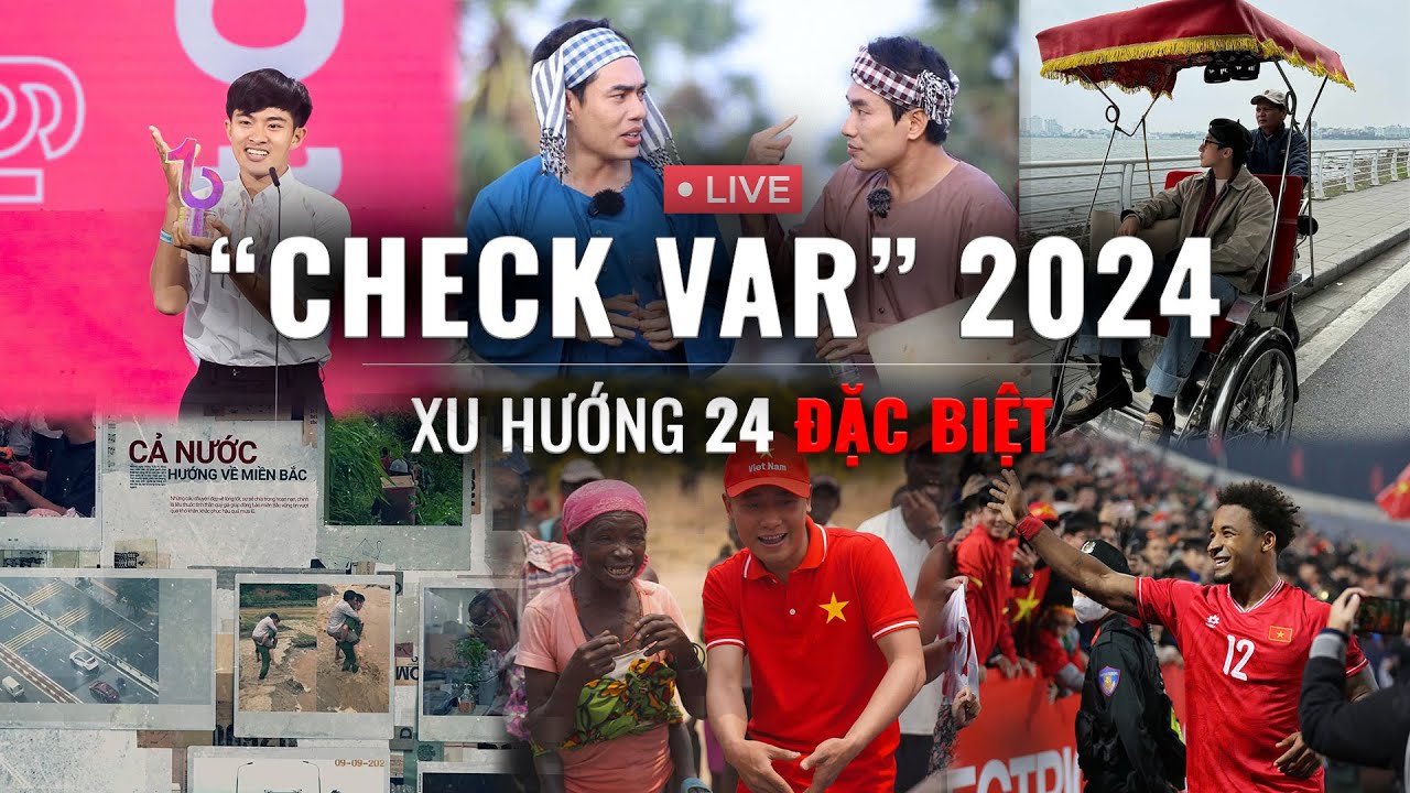 chảy máu tay đánh con gì XU HƯỚNG 24 đặc biệt: 90 phút “Check var” toàn cõi mạng 2024; Gọi tên loạt khoảnh khắc xúc động nhất