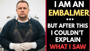 My Most Unexplained Case as an Embalmer — What Happened Still Haunts Me