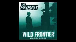 Смотреть клип The Prodigy - Wild Frontier (Jesse And The Wolf Remix)