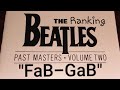 &quot;FaB-GaB&quot; ranks The Beatles Past Masters Vol. 2, July 11 @ 4:00 est