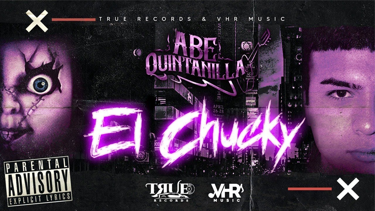 ABE QUINTANILLA - EL CHUCKY