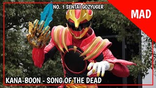 [MAD] No.1 Sentai Gozyuger - Song Of The Dead | KANA-BOON
