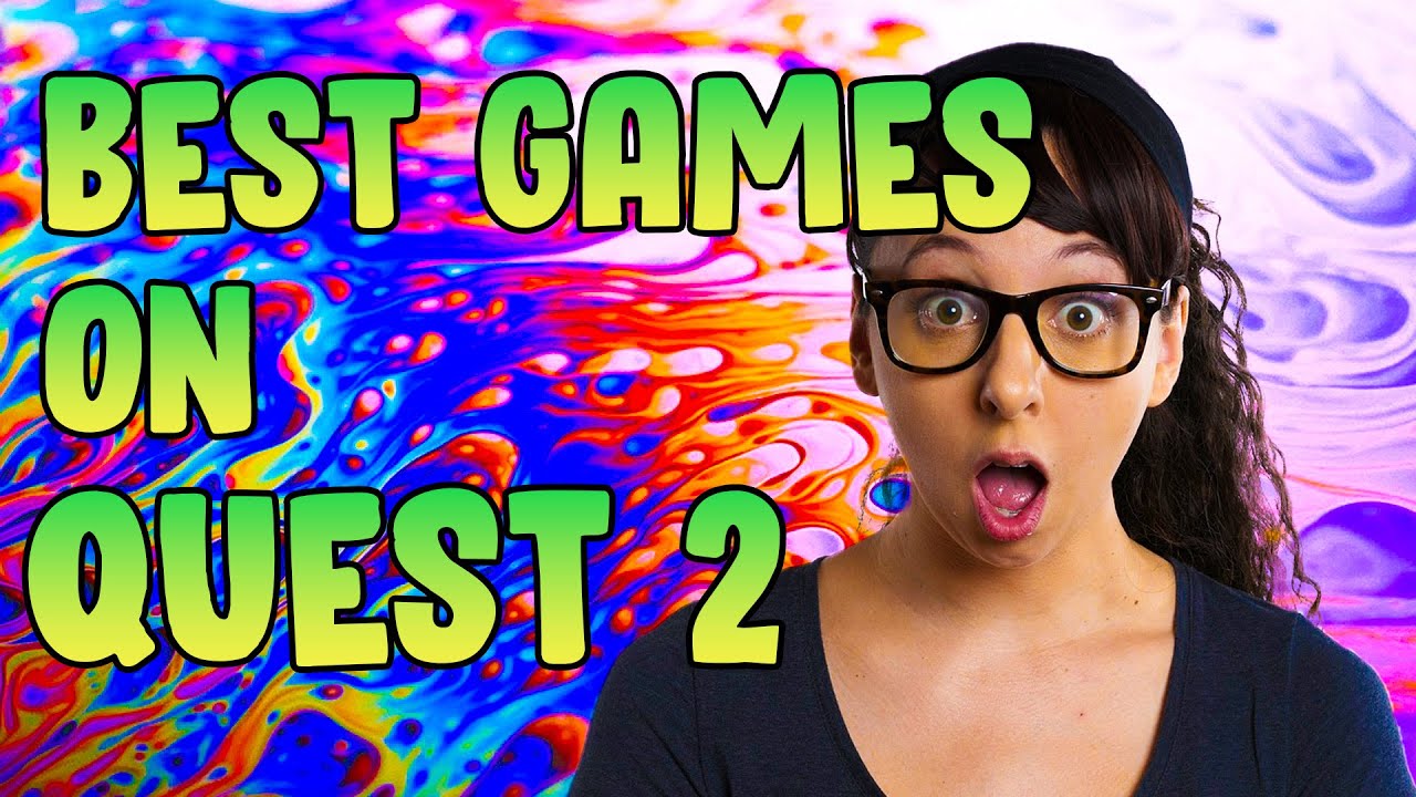 The Absolute Best VR Games on the Quest 2 YouTube