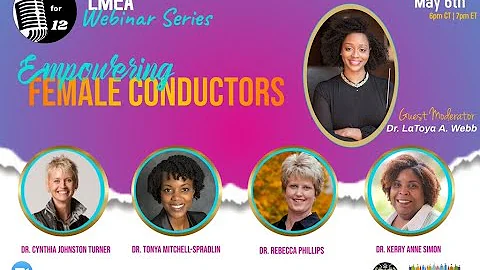 Empowering Female Conductors 12 for 12 LMEA Webina...