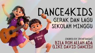 Bila Roh Allah Ada di dalamku  (Like David Danced) - Dance4Kids | Gerak & Lagu Anak Sekolah Minggu