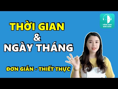 Toàn bộ CÁCH HỎI & TRẢ LỜI Về THỜI GIAN, NGÀY THÁNG Bằng Tiếng Anh Đơn Giản Thiết Thực Nhất Cho Bạn!