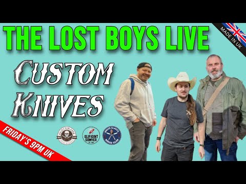 The Lost Boys Live Ep 12 - Custom Knives