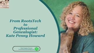 GenFriends Genealogy Chat Show: Kate Penney Howard: From RootsTech to Professional Genealogist.