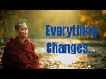 Everything Changes – A Buddhist Guide to Embracing Impermanence and  Inner Peace#HealingJourney