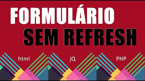 FORMULÁRIO SEM REFRESH COM HTML, JAVASCRIPT/AJAX