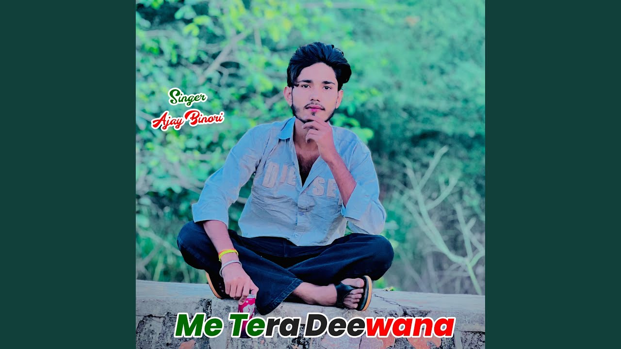 Me Tera Deewana