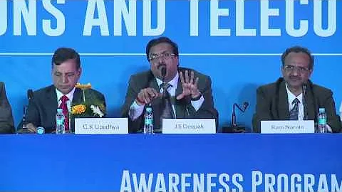 Shri J S Deepak, Secretary DoT on purpose of Awareness Program