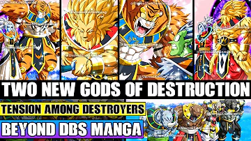 Beyond Dragon Ball Super The Two NEW Gods Of Destruction Arrive! Tension Among Destroyers