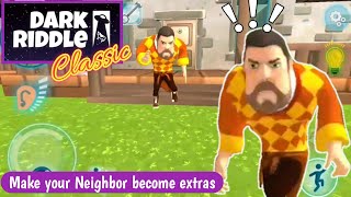 How to make Your Neighbor become Extras - Dark Riddle Classic screenshot 1