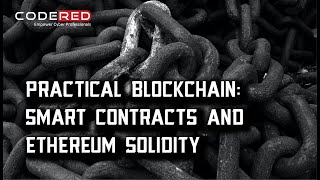 Practical Blockchain Smart Contracts And Ethereum Solidity- Course Overview