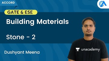 Building Materials | Stone Part - 2 | Dushyant | Unacademy Accord GATE & ESE - Civil