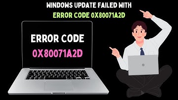 How to Fix Windows Update Failed with Error Code 0x80071a2d on Windows 11