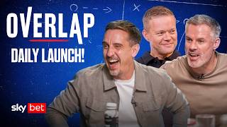 Full Huge Overlap Daily Launch Show With Goldbridge, Carragher and Neville! EP 1 News