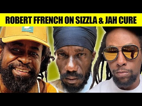 ROBERT FFRENCH On Meeting And Producing Hits For A Young Sizzla Kalonji And Jah Cure | Highlight