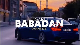 Özdemirkol - Cesaret Babadan Geli̇r 🥷