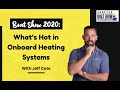 Boat Show 2020: What’s Hot in Onboard Heating Systems