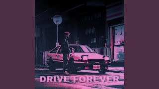 Drive Forever (Slowed) - HXLLGANG