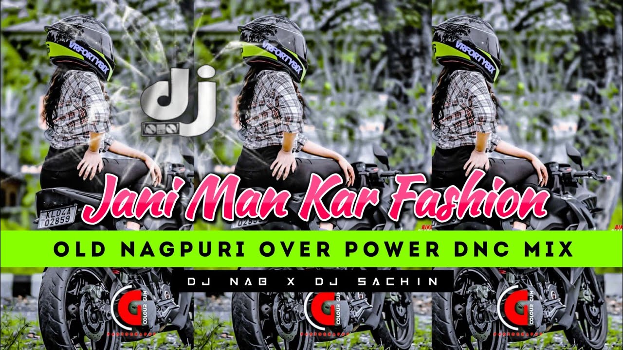 Jani Man Kar Fashion (Hip Hop Remix) Old Nagpuri Dj Remix | DJ Sachin