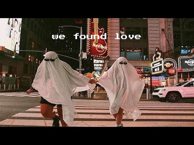 rihanna - we found love [slowed] class=