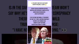 Trump Drops Bombshell: "No Idea" How McConnell Is Doing!