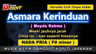Asmara Kerinduan  Karaoke Nada Pria  Cowok  Meyda Rahma  Dangdut Koplo Jaranan Male Key