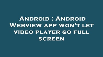 Android : Android Webview app won