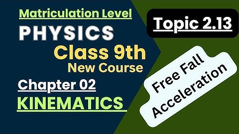 Free fall acceleration|kinematics|chapter 2|physics|new course|new book @StudentPhysics805