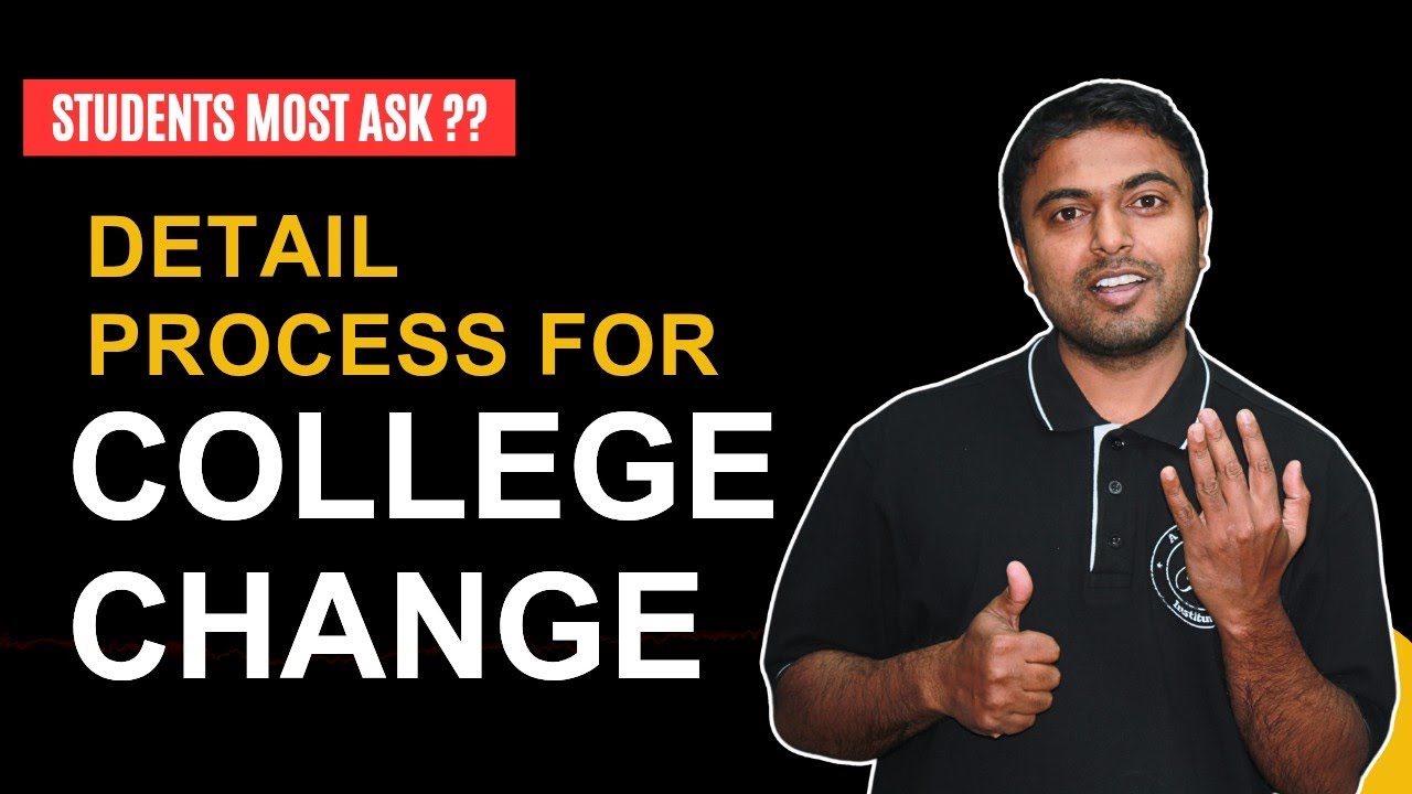 Deatil Process For College Change !! | Engineering