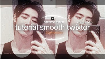 Tutorial smooth twixtor alight motion