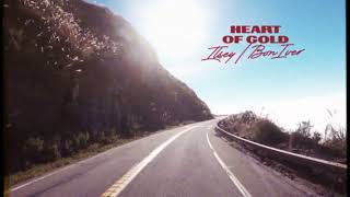 Ilsey - Heart of Gold (with Bon Iver) (Official Lyric Video)