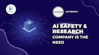 Anthropic: Building Reliable and Clever AI Systems for the Future