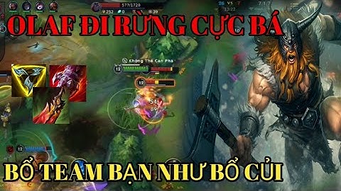 LMHT tốc chiến : olaf đi rừng gank kiểm soát mục tiêu siêu dễ, bổ team bạn không trượt phát nào