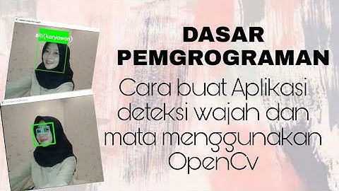 APLIKASI DETEKSI WAJAH DAN MATA | Dasar Pemrograman
