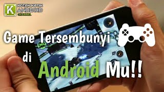 Game Tersembunyi  Di Smartphone Android Kamu Yang Jarang Kamu Tahu!!! screenshot 4