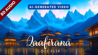 Qaafirana (8D AUDIO) (Magikwood Lofi Flip) - Kedarnath Movie Song | #SSR