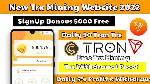 Free Trx Cloud Mining Site - Free Trx Withdrawal - Trx mining site, Tron mining, trx mining website