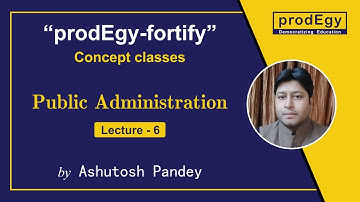 "isms" of public administration | Lecture-6 | Pub ad Optional by Ashutosh Pandey