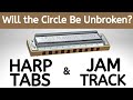 Harpaoke: ‘Will the Circle Be Unbroken?’ (Harmonica Tabs &amp; Backing Track)