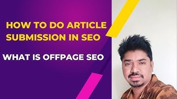 How To Do Article Submission In SEO|Off Page SEO Telugu Tutorial In 2023 | Back Links from Articles