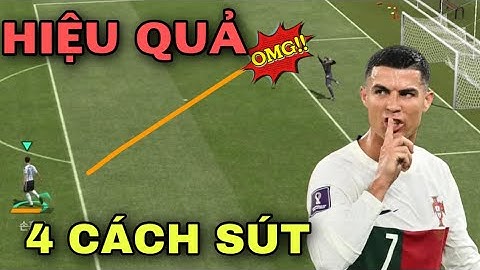 4 CÁCH SÚT HIỆU QUẢ NHẤT GAME FIFA MOBILE