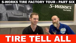 Tire Tell All: S-Works Tire Factory Tour Part Six
