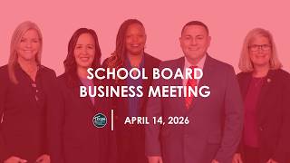 April 14, 2026 School Board Business Meeting