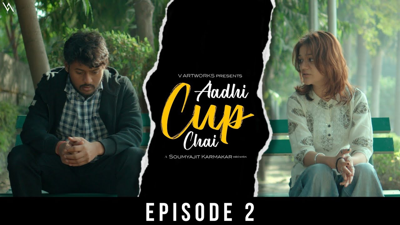 Aadhi Cup Chai | Episode 2 | Mini-Series | Reeturaj D & Divroop K | V Artworks