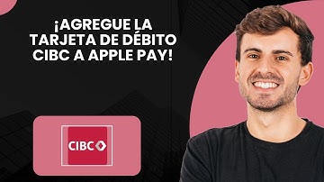 Cómo añadir la tarjeta de débito CIBC a Apple Pay