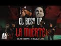 Victor Cibrian x Regulo Caro - El Beso De La Muerte [En Vivo]